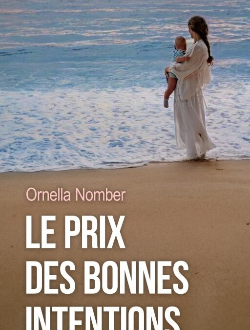 Chronique : Le Prix des bonnes intentions, de Ornella Nomber